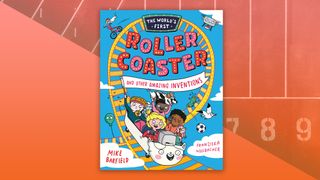 "The World’s First Rollercoaster and Other Amazing Inventions" book cover